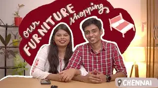 Epi. 3 - Buying Our Furniture | Chennai | With Love - Subha & Vignesh