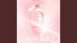 For the World