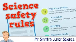 SCIENCE SAFETY RULES - keeping safe in the laboratory