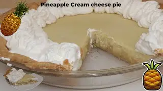 Pineapple Cream Cheese Pie Recipe | Pastel de queso crema de pi&ntilde;a | A MUST TRY PIE!!!