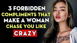 TOP 3 forbidden compliments that make women drool over you | Stoicism