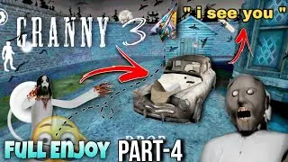 Granny 3 Part 4 | Extreme Horror Survival Challenge 💀 || Granny 3 Part 4 | Top Trending Horror Game