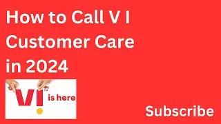 How to Call V I Customer Care in 2024