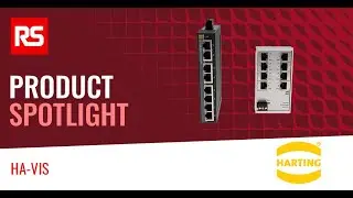 RS Product Spotlight: HARTING Ha-VIS eCon Unmanaged Ethernet Switches | RS