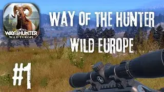 Way Of The Hunter Wild Europe | Gameplay Part 1 | Realistic Graphics | Android iOS 