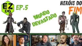 Her&oacute;is do Fim - Mundo Devastado: Sess&atilde;o 5