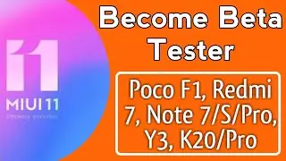 Become MIUI 11 Stable Beta Tester | Poco F1, Redmi 7, Note 7/S/Pro, Y3, K20/Pro