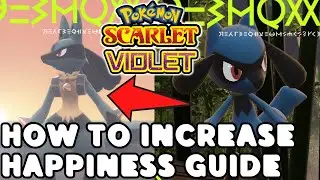 How to Increase Happiness Guide for Pokemon Scarlet and Violet
