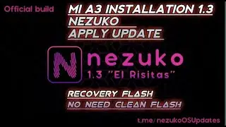 MIA3 INSTALLATION NEZUKO OS  1.3LATEST UPDATE mia3 best CUSTOM ROM