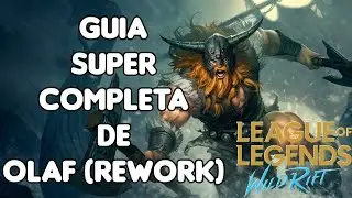 Guía Super Completa de Olaf Rework - Runas - Ítems - Equipo - El enojao - WILD RIFT - LOL MOBILE