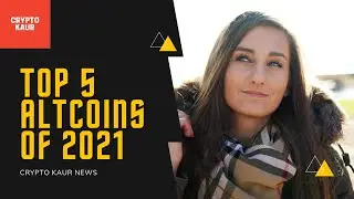 Top 5 Altcoins of 2021