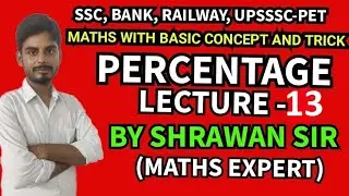 PERCENTAGE WITH BASIC CONCPET AND TRICK LECTURE-13 BY SHRAWAN SIR || SUCCESS MITRA ||