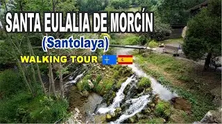 Pueblo de SANTA EULALIA DE MORCÍN 🌳 (SANTOLAYA) Walking Tour 🌳 Asturias España