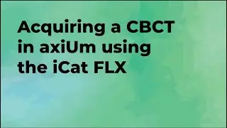 Acquire a CBCT using the iCat FLX