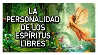 LA PERSONALIDAD DE LOS ESP&Iacute;RITUS LIBRES