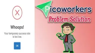 Picoworkers Temporary Success Rate Problems 100% Working  Picoworkers task Submit Problem  Solution
