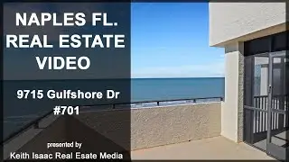 9715 Gulfshore Dr #701 - Naples Florida - Real Estate Video