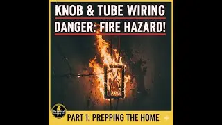 Knob & Tube Wiring: Danger Fire Hazard