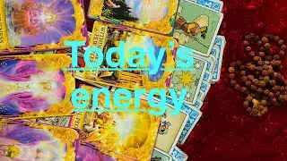 Today’s energies 