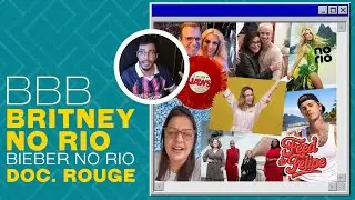 Britney no Rio, Justin Bieber no Rio, Document&aacute;rio do Rouge e o Fim do BBB!
