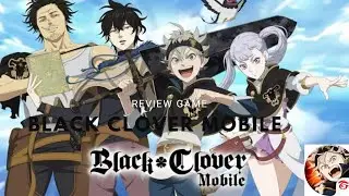 Review Game Black Clover Mobile