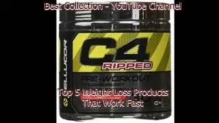 Top 5 Cellucor C4 Review Or Weight Loss Products That Work Fast 2016 Video 65