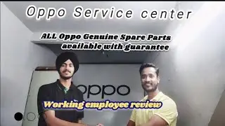 Experience & Review - Oppo Service Centre - OPPO Mobile Spare Parts - Sale/Purchase #oppomobile