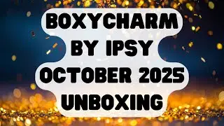 Boxycharm by Ipsy October 2025 Unboxing #ipsy #boxycharm #beautybox #makeup #beautysubscriptionbox