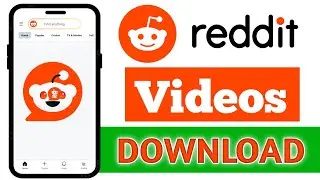 How to download videos from Reddit | Download Reddit videos