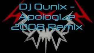 Dj Qunix - Apologize 2008 Remix