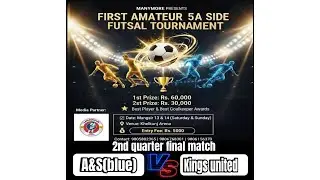 24thMatch(2nd quarter final match)
Kings united vs A&S(Blue)