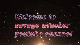 Welcome to Savage wracker youtube channel🤗