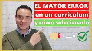 ⚠️ EL MAYOR ERROR EN UN CURR&Iacute;CULUM ⚠️ y c&oacute;mo SOLUCIONARLO f&aacute;cilmente ✅