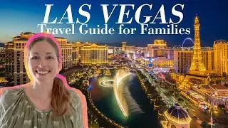 Travel Guide to Las Vegas, NV for Families