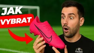 Jak si SPRÁVNĚ vybrat kopačky *JEDINÝ NÁVOD, KTERÝ POTŘEBUJEŠ VIDĚT*