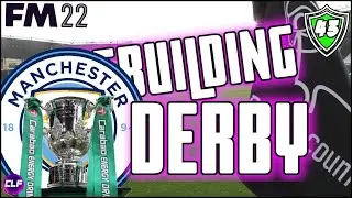 FM22 Rebuilding Derby | Part 43 | CARABAO CUP FINAL vs MAN CITY !