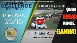 Project Cars -  Le Mans - LMP1 P30 - Thrustmaster TX - PT-BR