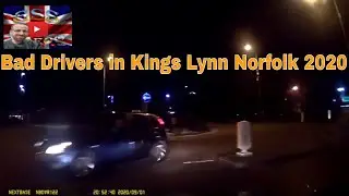 King's Lynn Bad Drivers in Kings Lynn Norfolk 2020