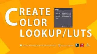 HOW TO CREATE COLOR LOOKUP I  LUTS