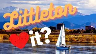 Littleton CO - Have it all in Littleton!
