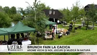 Brunch fain la Cacica: arome vechi și noi, jocuri și muzică &icirc;n natură