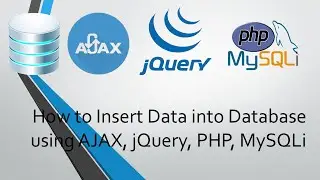 How to Insert Data into Database using AJAX, jQuery, PHP, MySQLi