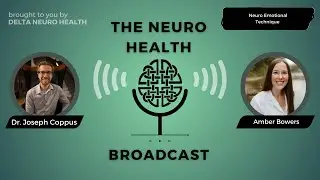 The Mind-Body Reset: Neuro Emotional Technique with Amber Bowers