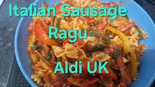 ALDI 6 NATIONS ITALIAN STYLE SAUSAGES #italiansausageragu #homecooking #farfallepasta #achilliheat