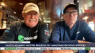 Caminhos do Brasil: Fausto Eduardo explora as riquezas do Amazonas em novo epis&oacute;dio