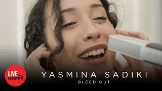 Yasmina Sadiki - Bleed Out (Live From Happy)