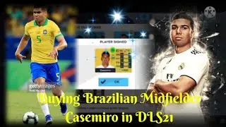 Buying Brazilian Midfielder Casemiro  in DLS21 | #DLS21 #DLS21 gameplay #Gaming Tube