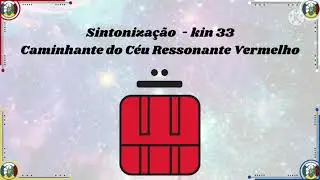 Sintoniza&ccedil;&atilde;o Kin 33 Caminhante do C&eacute;u Ressonante Vermelho