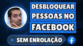 Como Desbloquear Pessoas no Facebook 2026