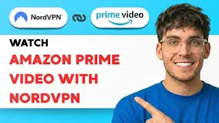 Как смотреть Amazon Prime Video с NordVPN на компьютере [Полное руководство 2026 года]